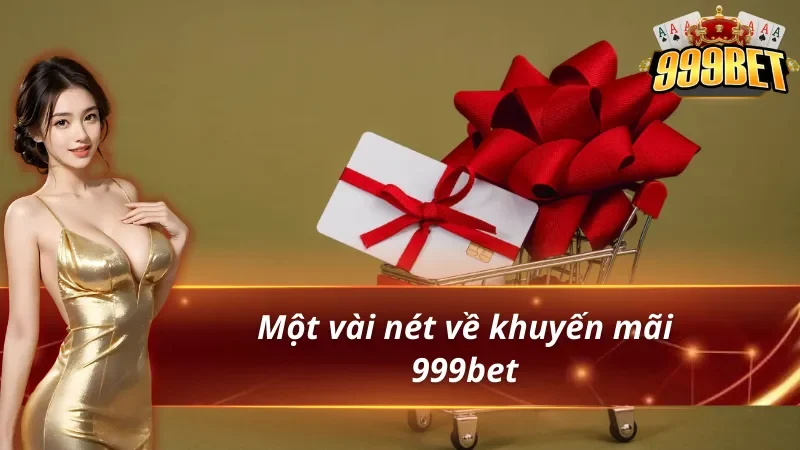 Sơ lược về khuyến mãi 999bet