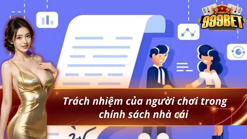 Miễn trừ trách nhiệm 999BET nêu rõ trách nhiệm bet thủ