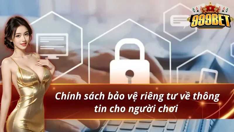 999BET bảo vệ quyền riêng tư thành viên chất lượng