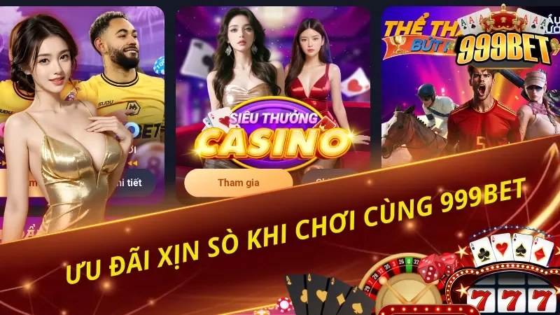 Bộ ưu đãi cực chất dành riêng cho người chơi 999BET
